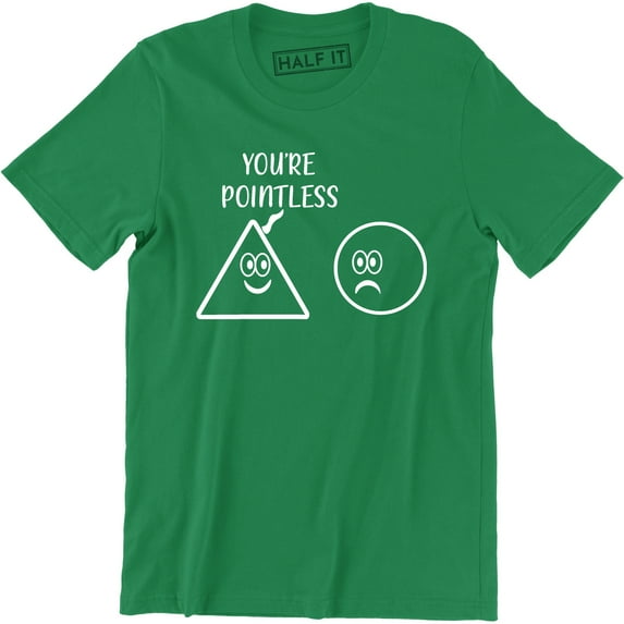 You're Pointless - Triangle And Circle Funny School Teacher Math Men's T-Shirt