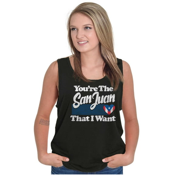 You're San Juan That Want Puerto Rico Tank Top Tee Shirt Women Brisco Brands S