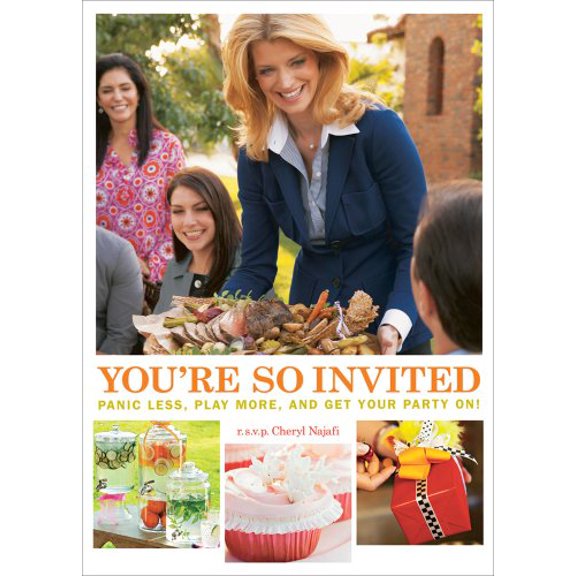 Pre-Owned You're So Invited: Panic Less, Play More, and Get Your Party On! (Hardcover) 125001199X 9781250011992