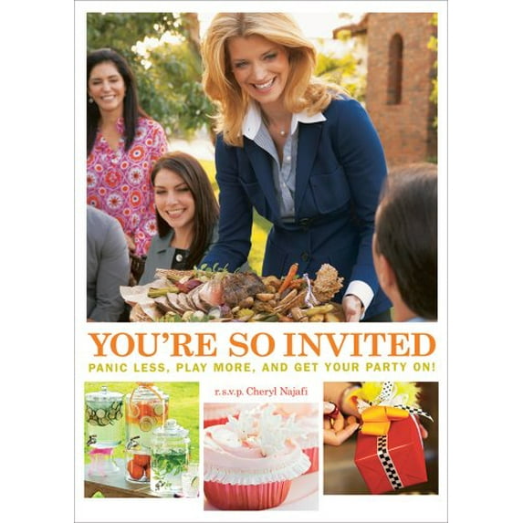 Pre-Owned You're So Invited: Panic Less, Play More, and Get Your Party On! (Hardcover) 125001199X 9781250011992
