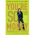 thumbnail image 1 of You're So Money: Live Rich, Even When You're Not, (Paperback), 1 of 1