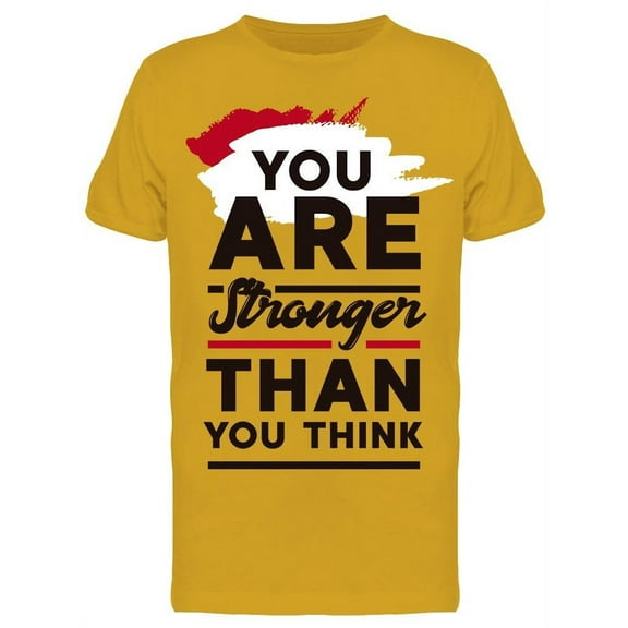 You're: Stronger Than You Think T-Shirt Men -Image by Shutterstock, Male x-Large