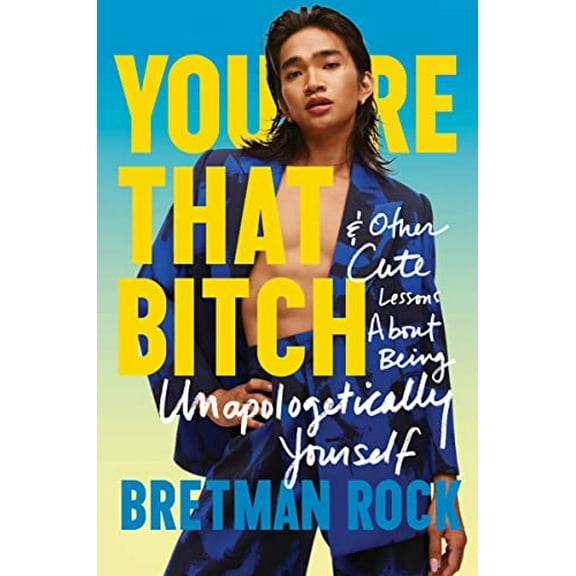 Pre-Owned You're That Bitch: & Other Cute Lessons about Being Unapologetically Yourself (Hardcover) 0358694108 9780358694106