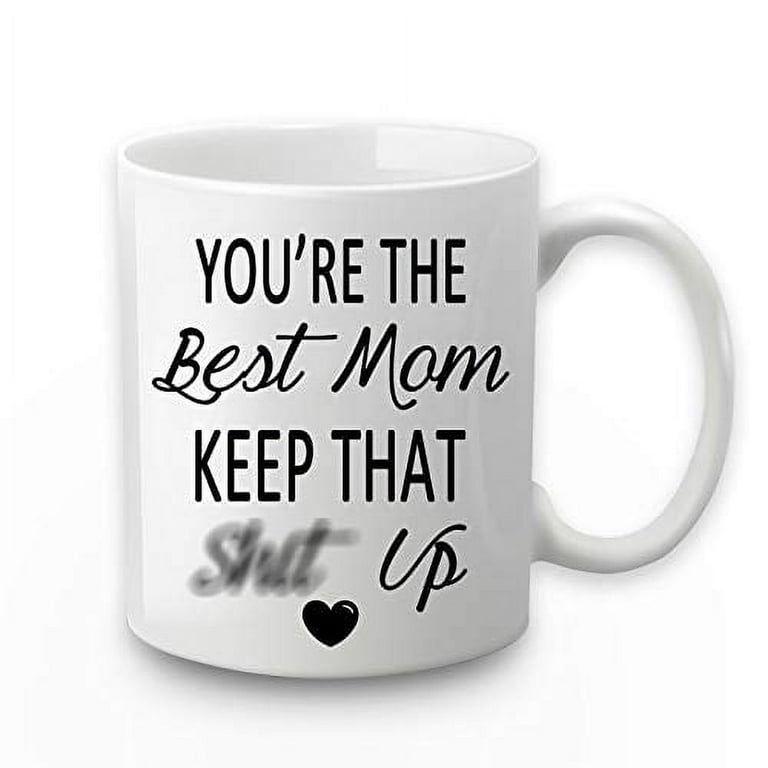 https://i5.walmartimages.com/seo/You-re-The-Best-Mom-Keep-That-Coffee-Mug-Gifts-Birthday-Mother-s-Day-Gift-Daughter-Son-Funny-11-Ounce-White_d9a0393a-9a49-48c2-933f-9207a7c7f97e.78a9cfa0ae64118de4c0d9cf3bdf6687.jpeg?odnHeight=768&odnWidth=768&odnBg=FFFFFF