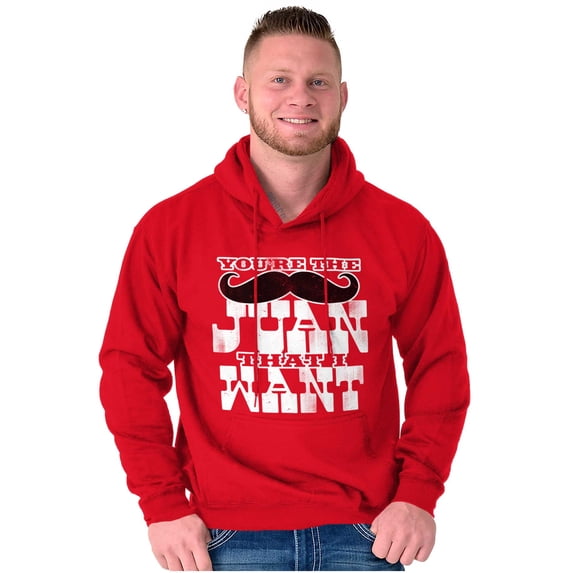 You're The Juan That I Want Mustache Men's Big & Tall Graphic Hoodie Brisco Brands 3X