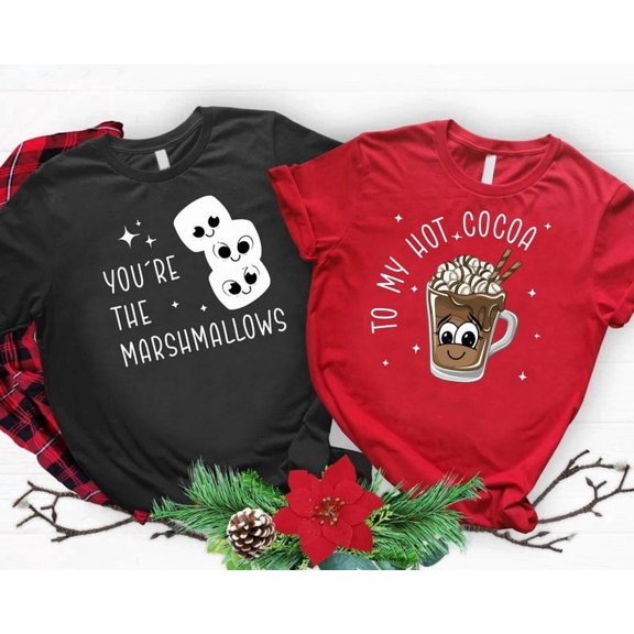 You're The Marshmallows To My Hot Cocoa Shirt, Christmas Couples Shirt, Funny Christmas Matching Shirt