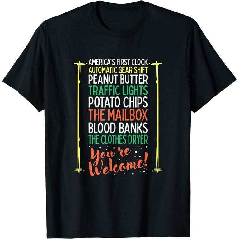 Youre Welcome Black History Month Pride African Inventors T-Shirt Youre Welcome Black History Month Pride African Inventors T-Shirt