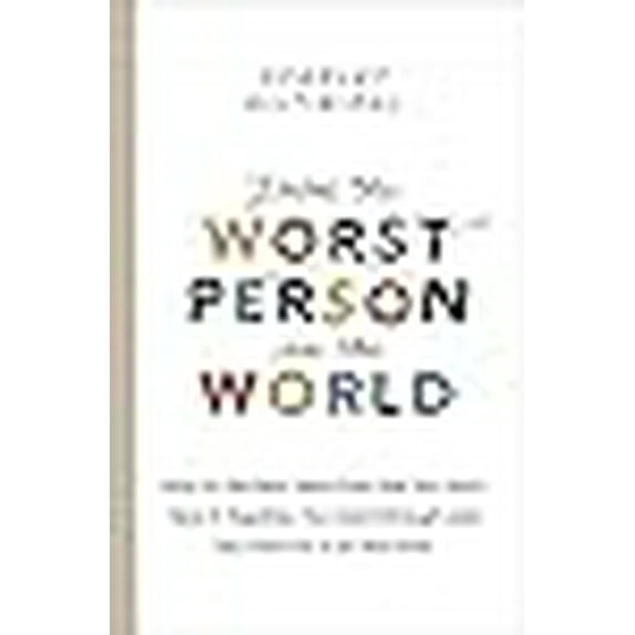 Pre-Owned You're the Worst Person in the World: Why It's the Best News Ever That You Don't Have It Together, You Aren't Enough, and You Can't Fix It on Your Own (Paperback) 1087709180 9781087709185