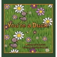thumbnail image 1 of You're a Duck!, (Hardcover), 1 of 1
