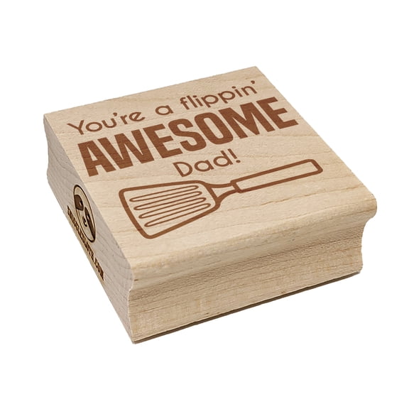 You're a Flippin' Awesome Dad Father's Day Grill Spatula Square Rubber Stamp Stamping Scrapbooking Crafting - Small 1.25in