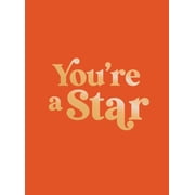 Youre a Star Quotes and Statements to Make You Shine, Hardcover