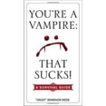 thumbnail image 1 of Pre-Owned You're a Vampire: That Sucks!: A Survival Guide (Paperback) 0399175881 9780399175886, 1 of 1