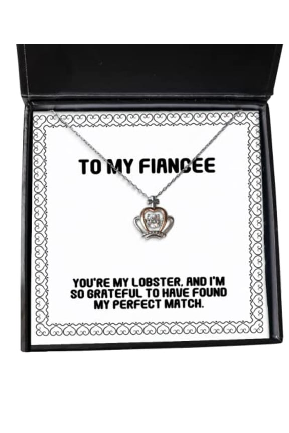 You're my lobster, and I'm so grateful to have found my. Crown Pendant Necklace, Fiancee Present From , Best Jewelry For , , Engagement gift, Wedding gift, Bridal shower gift, Bachelorette party gift,