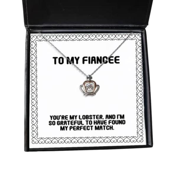 You're my lobster, and I'm so grateful to have found my. Crown Pendant Necklace, Fiancee Present From , Best Jewelry For , , Engagement gift, Wedding gift, Bridal shower gift, Bachelorette party gift,