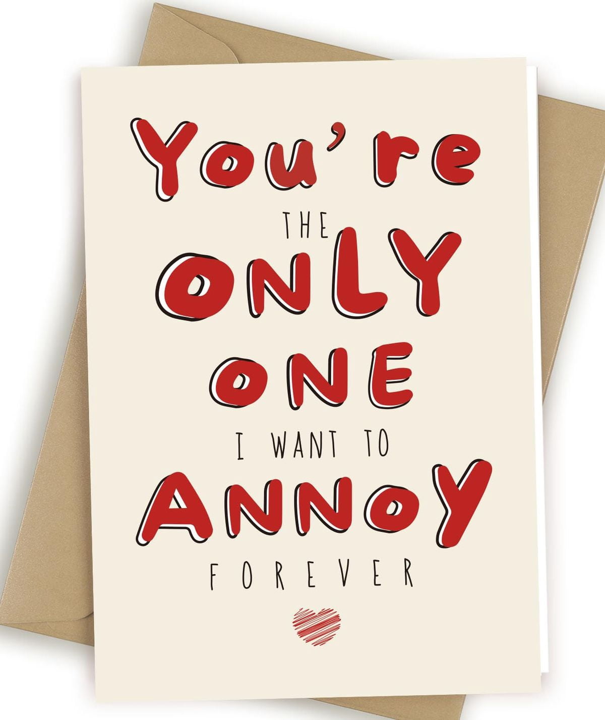 You're Included You're the Only One I Want to Annoy Forever - Playful Relationship Card ...