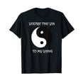 thumbnail image 1 of You're the Yin to my Yang Yin Yang Ying Yang Feng Shui T-Shirt, 1 of 5