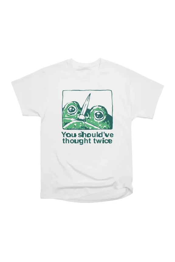 You shouldve thought twice frog T-Shirt Tee Gift For Him Merch For Her Apparel For Friend