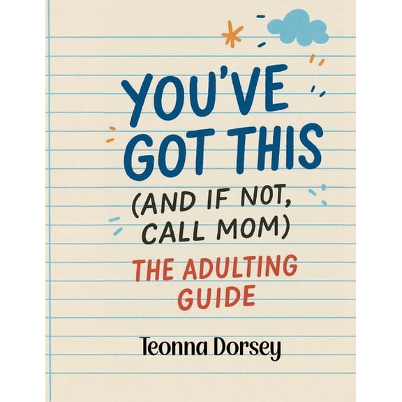 You've Got This (And If Not Call Mom) Adulting Guide, (Paperback)