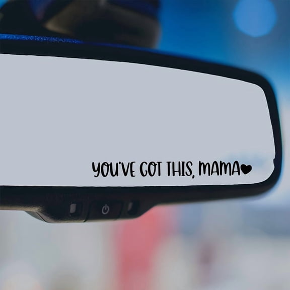 You've Got This, Mama Car Mirror Decal - Cute RearView Mirror Mama Decal - Mom Life Car Sticker - Decal For Women - Mother's Day Gift
