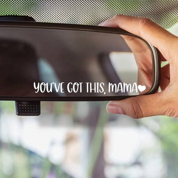 You've Got This, Mama Car Mirror Decal - Cute RearView Mirror Mama Decal - Mom Life Car Sticker - Decal for Women - Mother's Day Gift