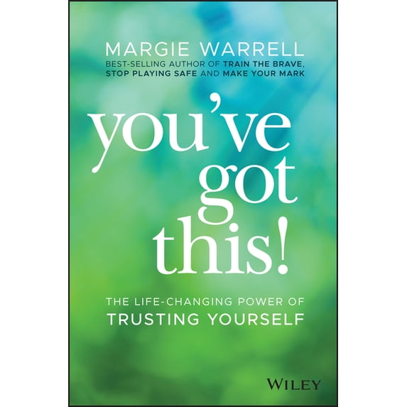 You've Got This!: The Life-Changing Power of Trusting Yourself, (Paperback)