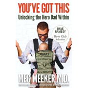 Youve Got This Unlocking the Hero Dad Within, Paperback