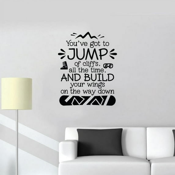 You've Got To Jump Off Cliffs All The Time And Build Your Wings On The Way Down Vinyl Wall Sticker Art Decal Girl Boy Kids Room Design Bedroom Winter Sport House Home Decor Decoration Size(30x22 inch)