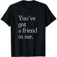 thumbnail image 1 of You've Got a Friend in Me Friendship T-Shirt Back to School, 1 of 3