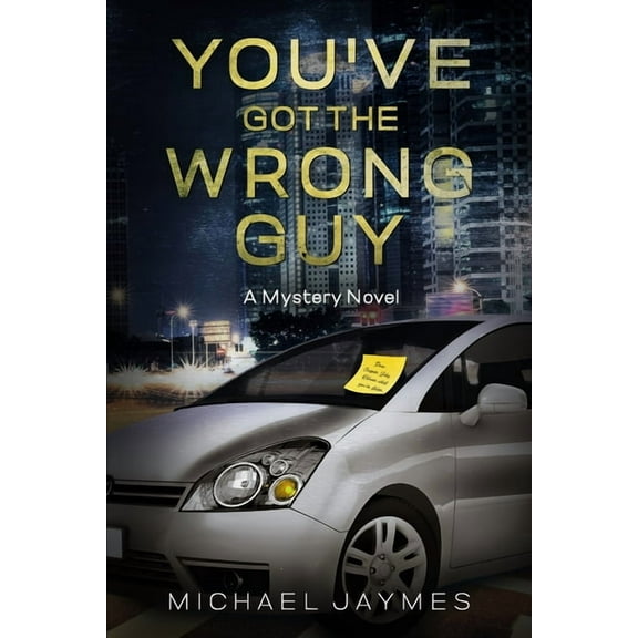 You've Got the Wrong Guy: A Mystery Novel, (Paperback)