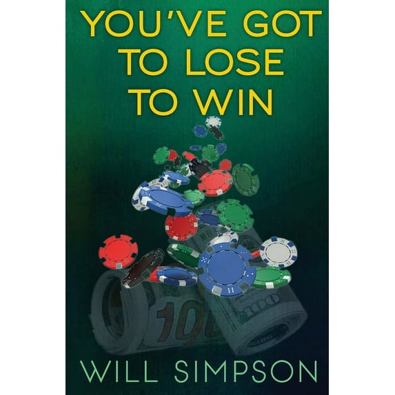 You've Got to Lose to Win (Paperback)