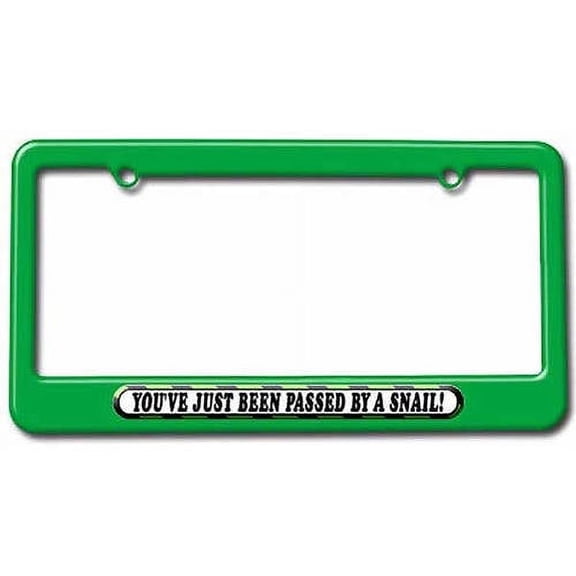 You've Just Been Passed by a Snail License Plate Tag Frame, Multiple Colors