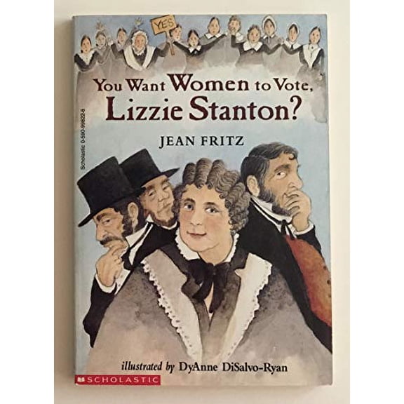 Pre-Owned You Want Women to Vote Lizzie Stanton (Paperback) 0590998226 9780590998222