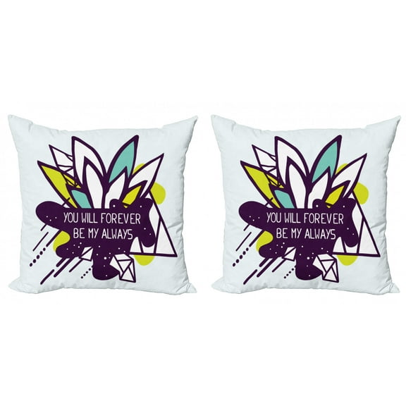You will Forever Be My Always Throw Pillow Cushion Cover Pack of 2, Abstract Composition with Flower and Love Message Modern Art, Zippered Double-Side Digital Print, 4 Sizes, Multicolor, by Ambesonne