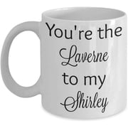 You39re Laverne إلى كوب القهوة شيرلي