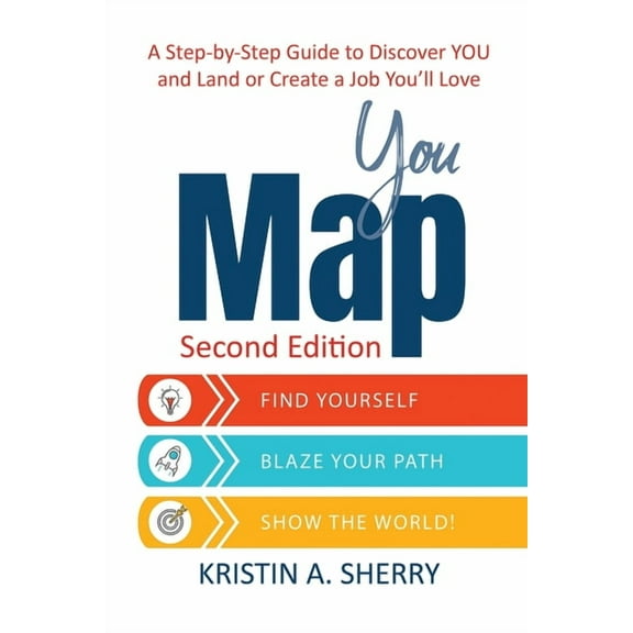 YouMap: Find Yourself. Blaze Your Path. Show the World!, (Paperback)