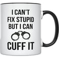 thumbnail image 1 of YouNique Designs I Can't Fix Stupid But I Can Cuff It Coffee Cup, 11 oz, Police Officer Mug, Correctional Officer Gifts, Law Enforcement Presents for Men and Women, Chief Mug (Black Handle), 1 of 6