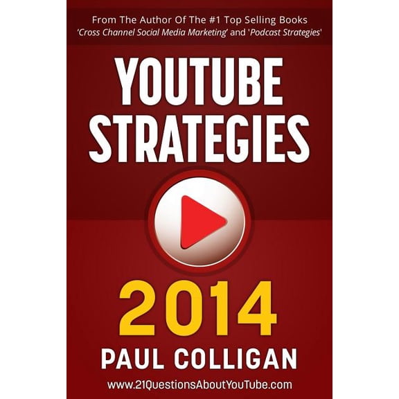 YouTube Strategies 2014: Making And Marketing Online Video (Paperback)