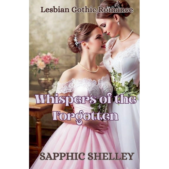 Lesbian Gothic Romance Whispers of the Forgotten, (Paperback)