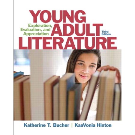 Young Adult Literature: Exploration Evaluation and Appreciation (Paperback)