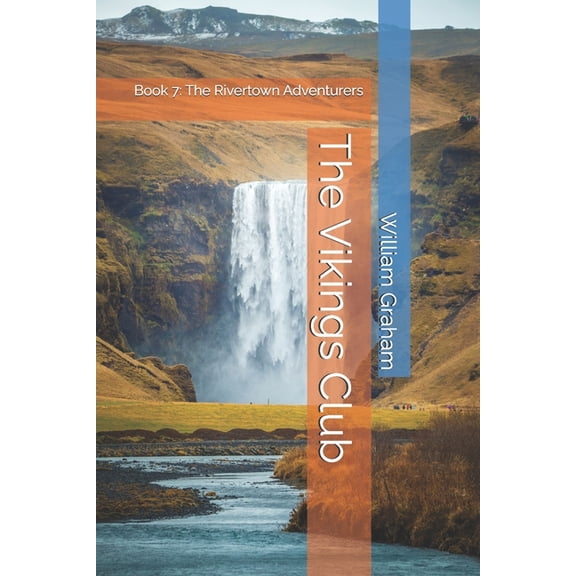 Young Adult Literature The Vikings Club: Book 7: The Rivertown Adventurers, (Paperback)