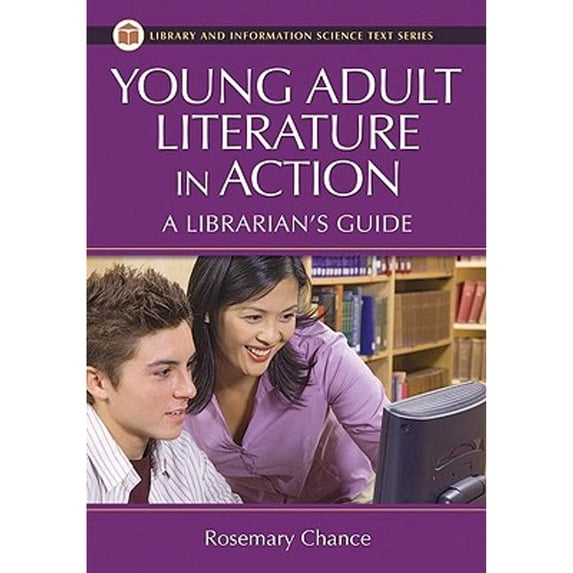 Pre-Owned Young Adult Literature in Action: A Librarian's Guide (Library & Information Science Text) (Paperback) 1591585554 9781591585558