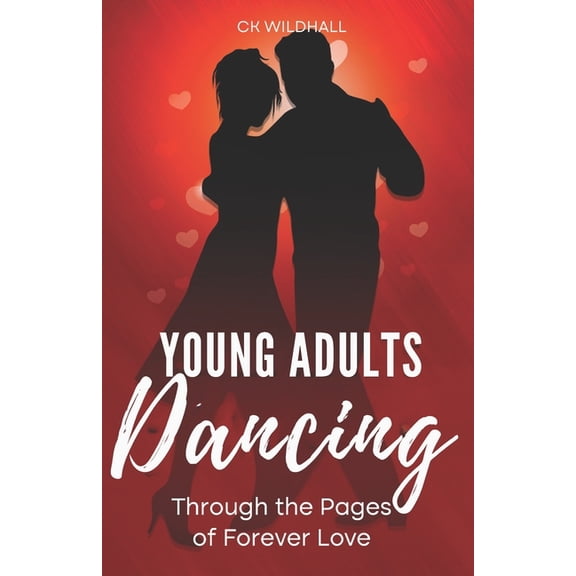 Young Adults Dancing: Through the Pages of Forever Love, (Paperback)