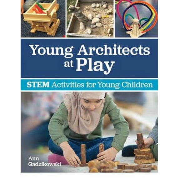 Pre-Owned Young Architects at Play: Stem Activities for Young Children (Paperback) 160554700X 9781605547008