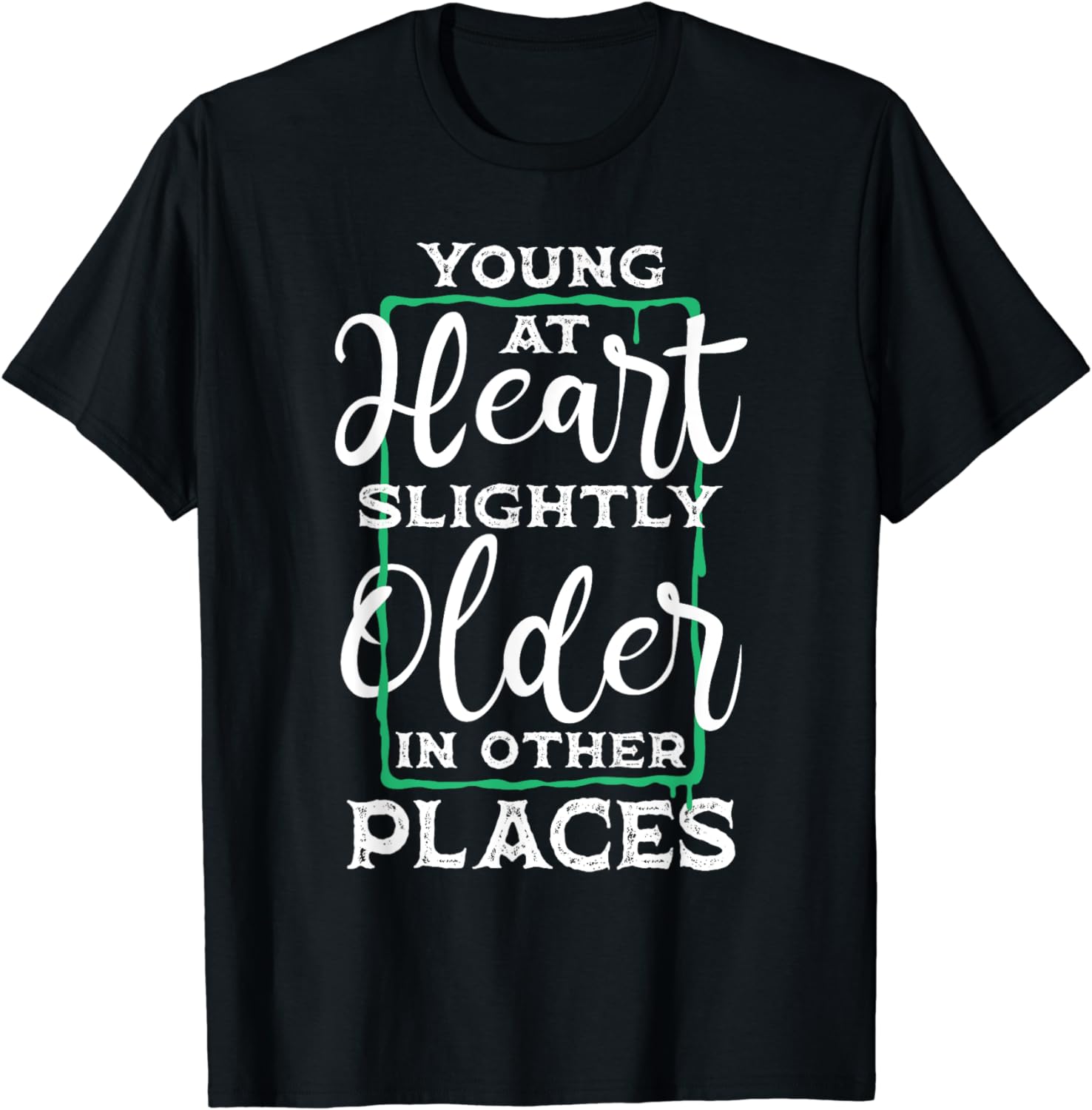 Young At Heart - Old People Retiree Senior Discount Oldies T-shirt 