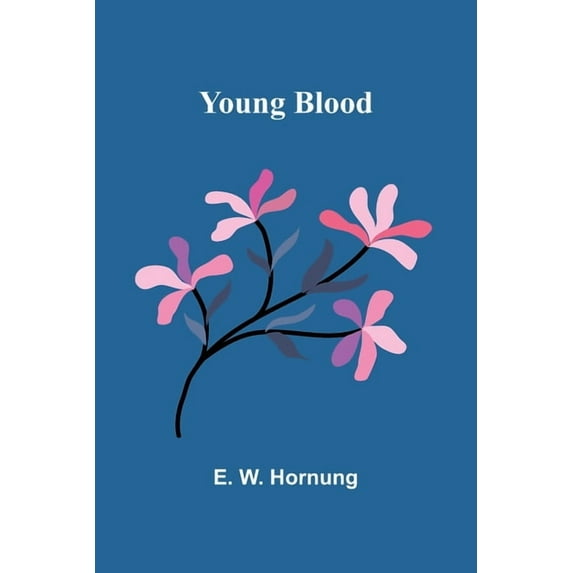 Young Blood, (Paperback)