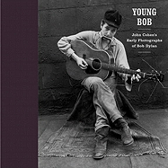 Pre-Owned Young Bob: John Cohen's Early Photographs of Bob Dylan (Hardcover) 1576871991 9781576871997