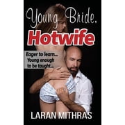 Young Bride, Hotwife Paperback 1530310008 9781530310005 Laran Mithras