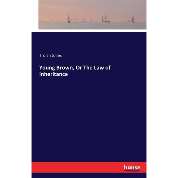 Young Brown, Or The Law of Inheritance, (Paperback)