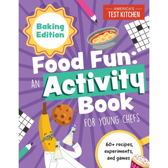 Young Chefs Food Fun an Activity Book for Young Chefs: Baking Edition: 60+ Recipes, Experiments, and Games, (Paperback)