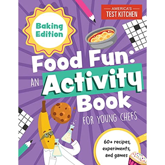 Pre-Owned Food Fun an Activity Book for Young Chefs: Baking Edition: 60+ Recipes, Experiments, and Games (Paperback) 1948703742 9781948703741